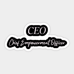 CEO Chief Empowerment Officer Woman Boss Humor Funny Sticker